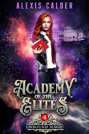 [Academy of the Elites 01] • Unbound Magic